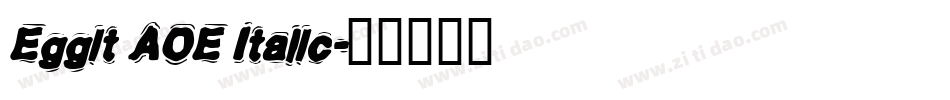Eggit AOE Italic字体转换